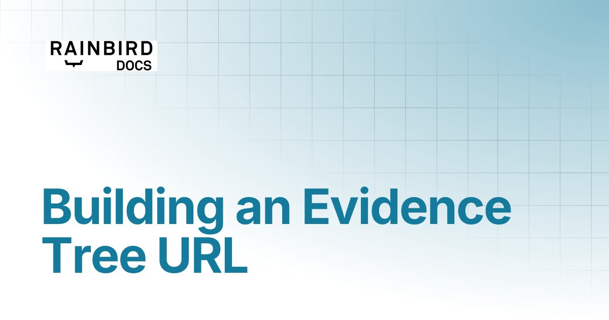 Building an Evidence Tree URL | Rainbird